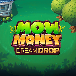 Mow Money Dream Drop