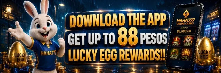 HAHA777 download the app — get up to 88 pesos lucky egg rewards