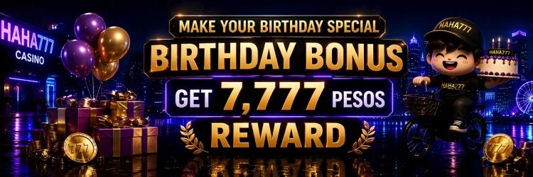 HAHA777 birthday bonus — get 7,777 pesos reward