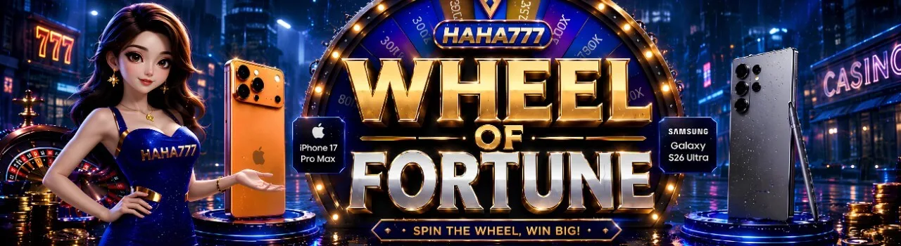 HAHA777 Wheel of Fortune — spin for iPhone 17 Pro Max, Samsung Galaxy S26 Ultra, and cash prizes